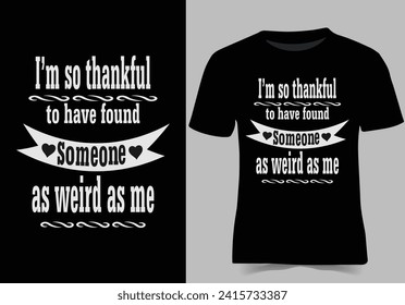 Valentine's day trending t shirt for boys or girls trending simple  graffiti text based eye catchy fashion creative design vector illustrator