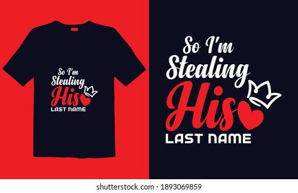 Valentines Day T-shirt Design. Typography, Vector Illustration for t shirt, Print, Mugs, Wall Art, Hoodies.