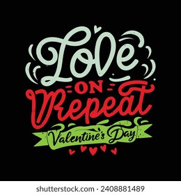 Valentines day t-shirt design typography 