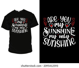 Valentines day T-shirt Design vector. Valentines day T-Shirt