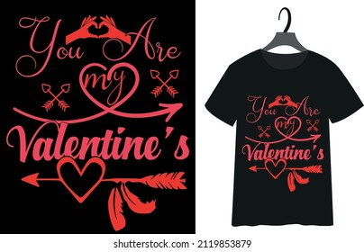 Valentine's Day T-shirt Design, You Are My Valentine