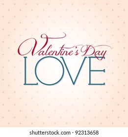 Valentine's Day type text calligraphic Valentine's headline with love