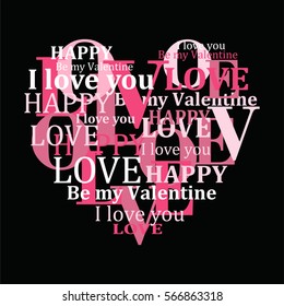 Valentine's Day typographic card. Heart shape from  words and letters.Inscription I love you, be my Valentine .Vector illustration