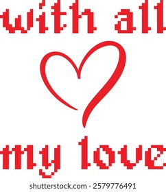 valentine's Day Typography Design. Printing For Tshirt, Sweatshirt, Mug, Banner, Poster etc.
