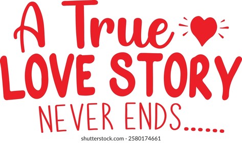 valentine's Day Typography Design. Printing For Tshirt, Sweatshirt, Mug, Banner, Poster etc.