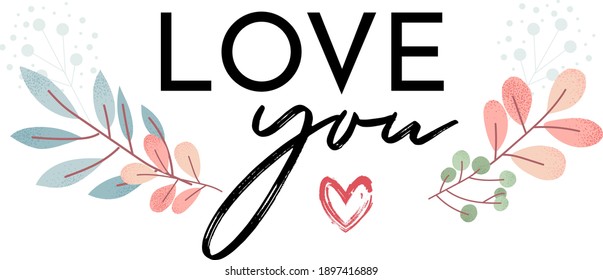 Valentines Day typography poster with hand-drawn Illustration. Illustration of flower in simple flat style. Deign for gift tags, greeting cards, t-shirt, and banners.