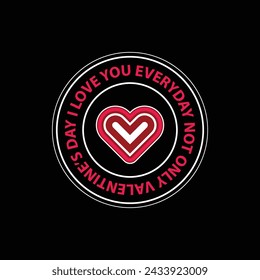 Valentines day typography t shirt and sticker design