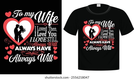 Valentine's Day Typography T-Shirt Design For Print Ready