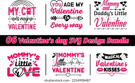 Valentine's day typography t-shirt and SVG design bundle. Bundle of 06 SVG eps Files for print on the bag, mugs, pillows, and t-shirts.