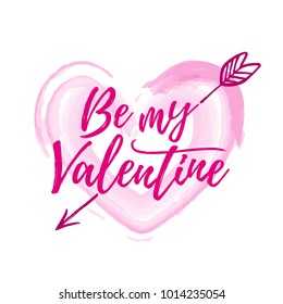 Valentine's day vector card. Be my Valentine lettering. Watercolor heart.