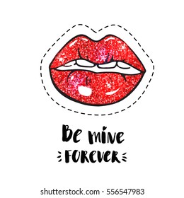Valentines day vector card with lips and handwritten inscription: be mine forever. Modern pop art sketch and brush calligraphy.  Romantic vector background. 