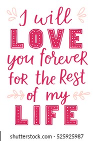 Valentine's Day vector greeting card. Hand written typographic poster with quote about love on white isolated background. Cute label design.