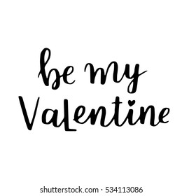 Valentines Day vector greeting card. Black and white colors for coloring book. Template for your design. Romantic cute illustration with hand written lettering be my valentine.