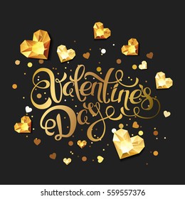 Valentines day vector greeting card. Hand drawn calligraphy lettering and 3d gold heart diamonds, gems, jewels. Design elements for Valentines banner, poster, flyer, party invitation, backgrounds.