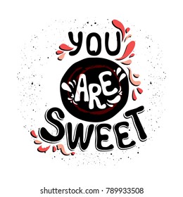 Valentine's Day vector greeting card with hand drawn message. Colorful romantic slogan isolated on white background. 
Template for postcards,printing for T-shirts, bags, pillows.
