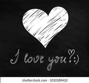 Valentine's day vector handwritten greeting card with heart and the words "I love you". "Chalk handwritings on blackboard" effect