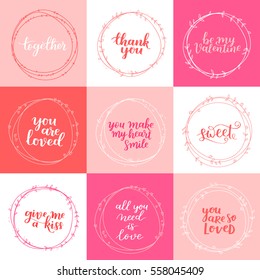 Valentines Day vector wreath greeting card set. Romantic floral design for your inspiration. Red and rose hand drawn lettering about love and motivation. Illustration collection.