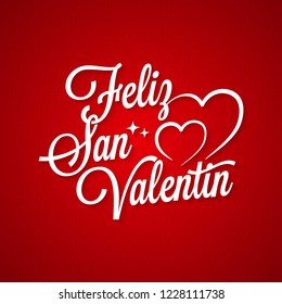 Valentines day vintage lettering. "Feliz San Valentin" spanish text on red background