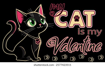 Valentines day vip  card, my Cat is my Valentine, vector illustration