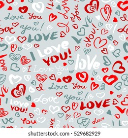 Valentine's day or wedding seamless pattern with hearts and I Love You hand drawing lettering. Doodle artistic  background in red and grey colors