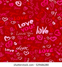 Valentine's day or wedding seamless pattern with hearts and I Love You hand drawing lettering. Doodle artistic  background in red and pink colors