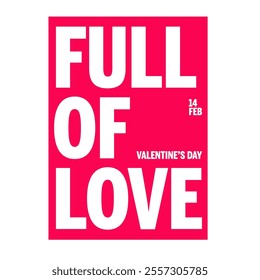 The "Valentine's Day White Typography Poster" features a clean and minimalist design that highlights a romantic message through elegant white typography.