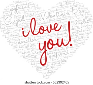 Valentine's Day word cloud concept including terms such as love, romance, kiss, boyfriend, girlfriend, Cupid and others; shape of heart with words "I love you!"