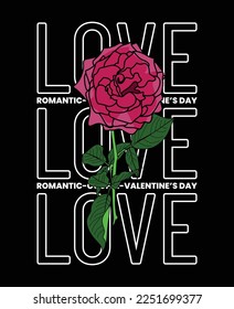 Valentine's day,Rose flower and Love typography tee shirt design in vector illustration
