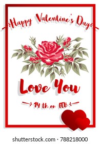 Valentines greeting card with red rose flower branches and text Happy Valentines day, Love You, 14th FEB and a couple of hearts on white background. Vector illustration.