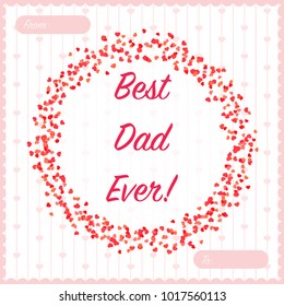 Valentine's Greeting.Best dad ever! Red soft hearts. Card design.Vector Illustration. 