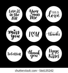 Valentines holiday vector set - black and white design elements and hand written lettering for your design. Romantic sticker collection with love quotes.