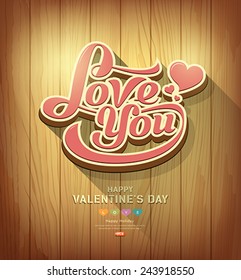 Valentines love you text design on wood background, vector illustration