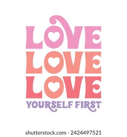 Valentine's Love Yourself First Retro Design