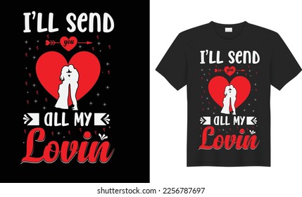 Valentine's motivational quote Vector T Shirt Design. Inspirational graphics Typography, Romantic. Ready for Print t-shirt, card, poster, gift, Greeting Card, textile, blouse, black background.