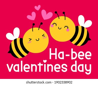 “Ha-bee Valentines Day” Pun Quotes With Cute Bee Couple Cartoon For Valentine’s Day Card Design.