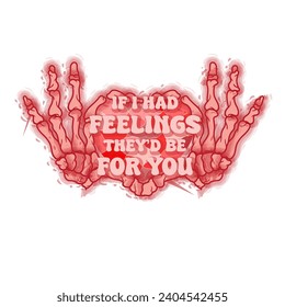 Valentines Retro Sublimation T shirt ,If I Had Feelings They'd Be For You