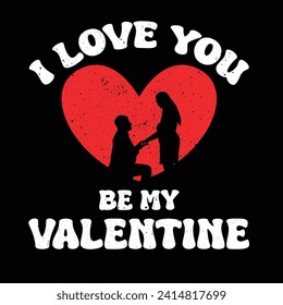Valentines Retro Sublimation T shirt, I Love You Be My Valentine