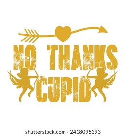 Valentines Retro Sublimation T shirt, No Thanks Cupid