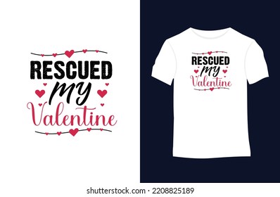 Valentines saying and quote vector t-shirt design. Suitable for tote bags, stickers, mugs, hats, and merchandise