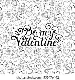 Valentine's seamless pattern with hearts and handwritten inscription Be my Valentine.Coloring page for children and adult. Vector illustration.