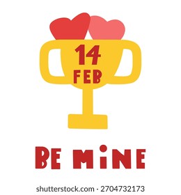 Trofeo Valentine. Ilustración vectorial mínima de copa de oro con dos corazones y número 14, texto Be Mine. Diseño de premio romántico simple.