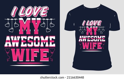 valentine's t-shirt design, custom typography Template, Vector Illustration With a T-shirt mockup.