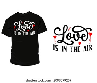 Valentine's T-Shirt Vector. Valentine's Day T-Shirt Design template, T-shirt design for valentine's day,