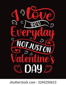
Valentines Typography day T shirt Design.