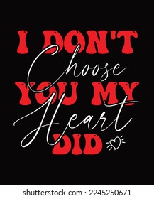 
Valentines Typography day T shirt Design.