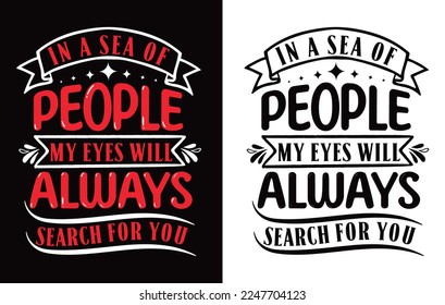 Valentines Typography  T-shirt Design Vector.

