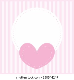 Valentines vector card or retro invitation full of love for baby shower, wedding, birthday party. White stripes on cute pink background, white circle space to put your text message and pink heart.