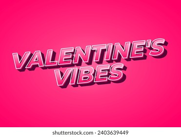 Valentine's vibes. Text effect design in 3D look. Gradient Pink color