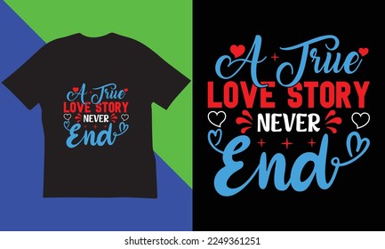 Valentin's Day SVG And Typography T-Shirt Design