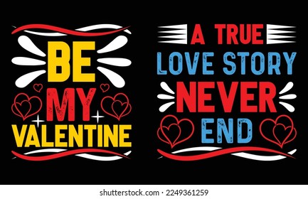 Valentin's Day SVG And Typography T-Shirt Design